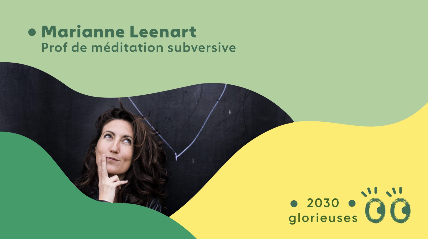 2030 Glorieuses #5 : Marianne Leenart : "Méditer zéro cliché"