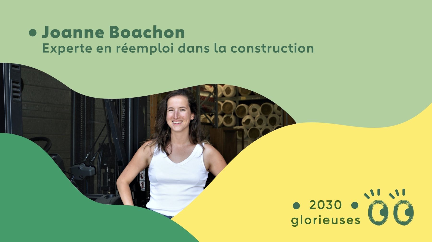 2030 Glorieuses #12 : Joanne Boachon : "Démocratiser le réemploi dans la construction""