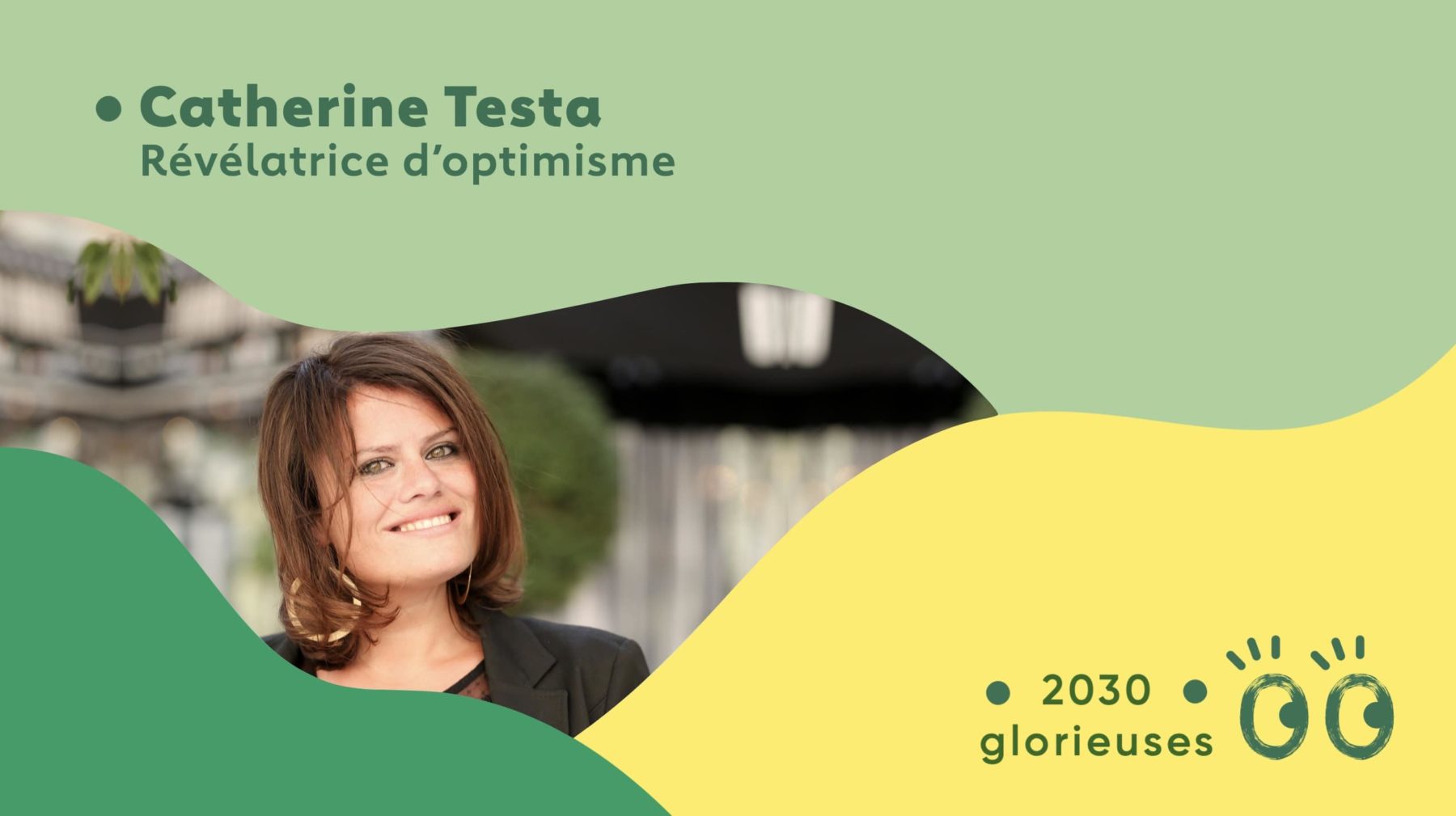 2030 Glorieuses #14 : Catherine Testa : "L'optimiste a la responsabilité de ses choix"