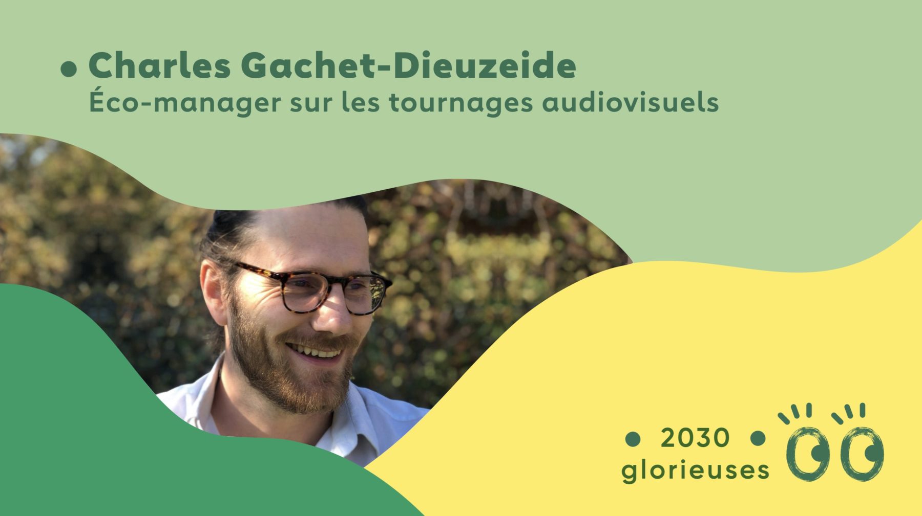 2030 Glorieuses #21 : Charles Gachet-Dieuzeide : "Le cinéma peut créer des rêves plus durables"