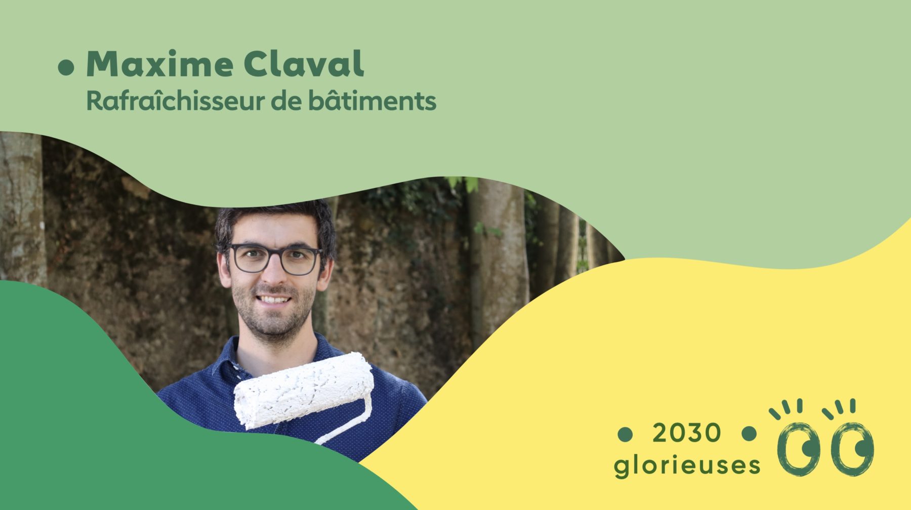 2030 Glorieuses #50 : Maxime Claval : “Plus on peut faire low-tech, mieux c’est."