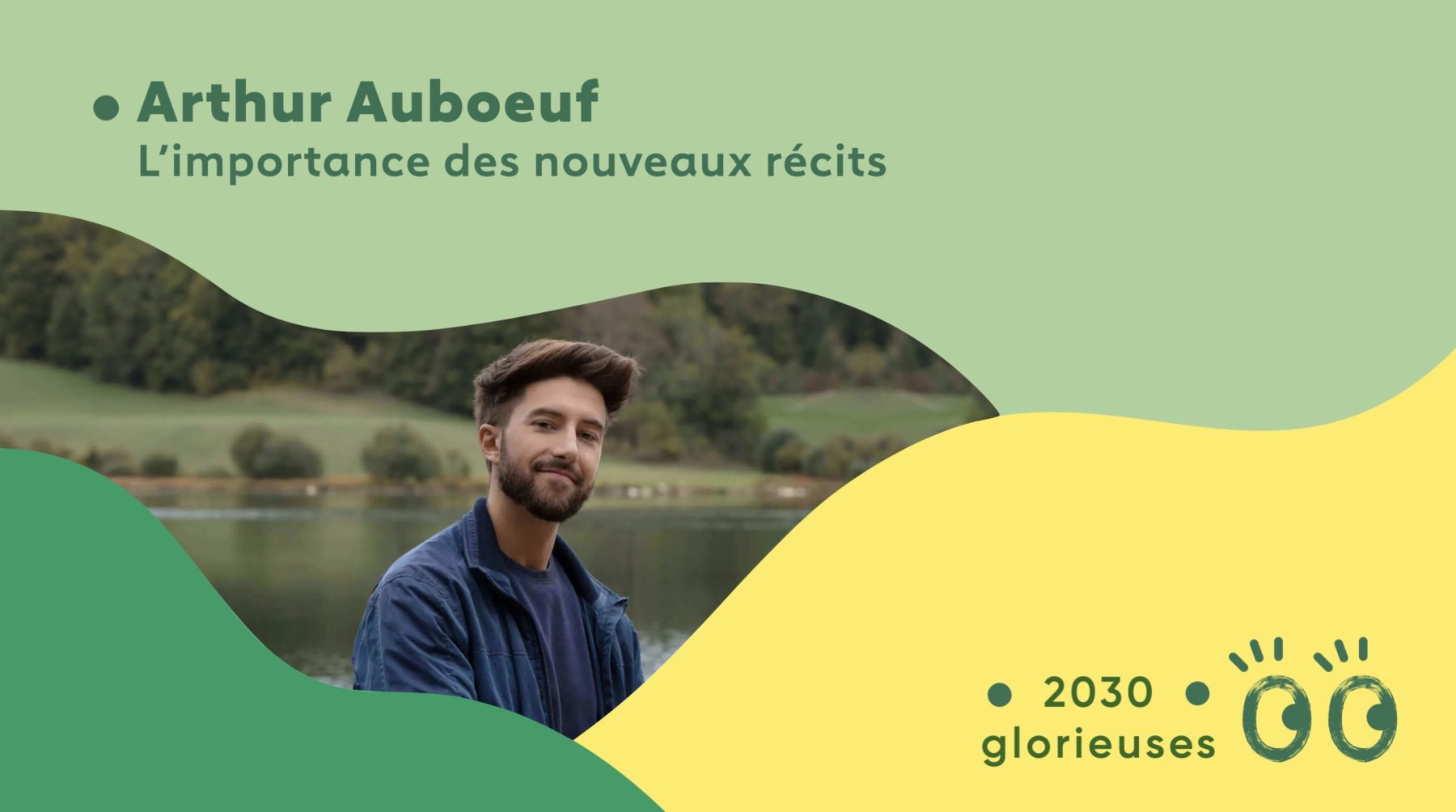 2030 Glorieuses #128 : Arthur Auboeuf : “Le plus vite je sera inutile, le mieux ce sera."