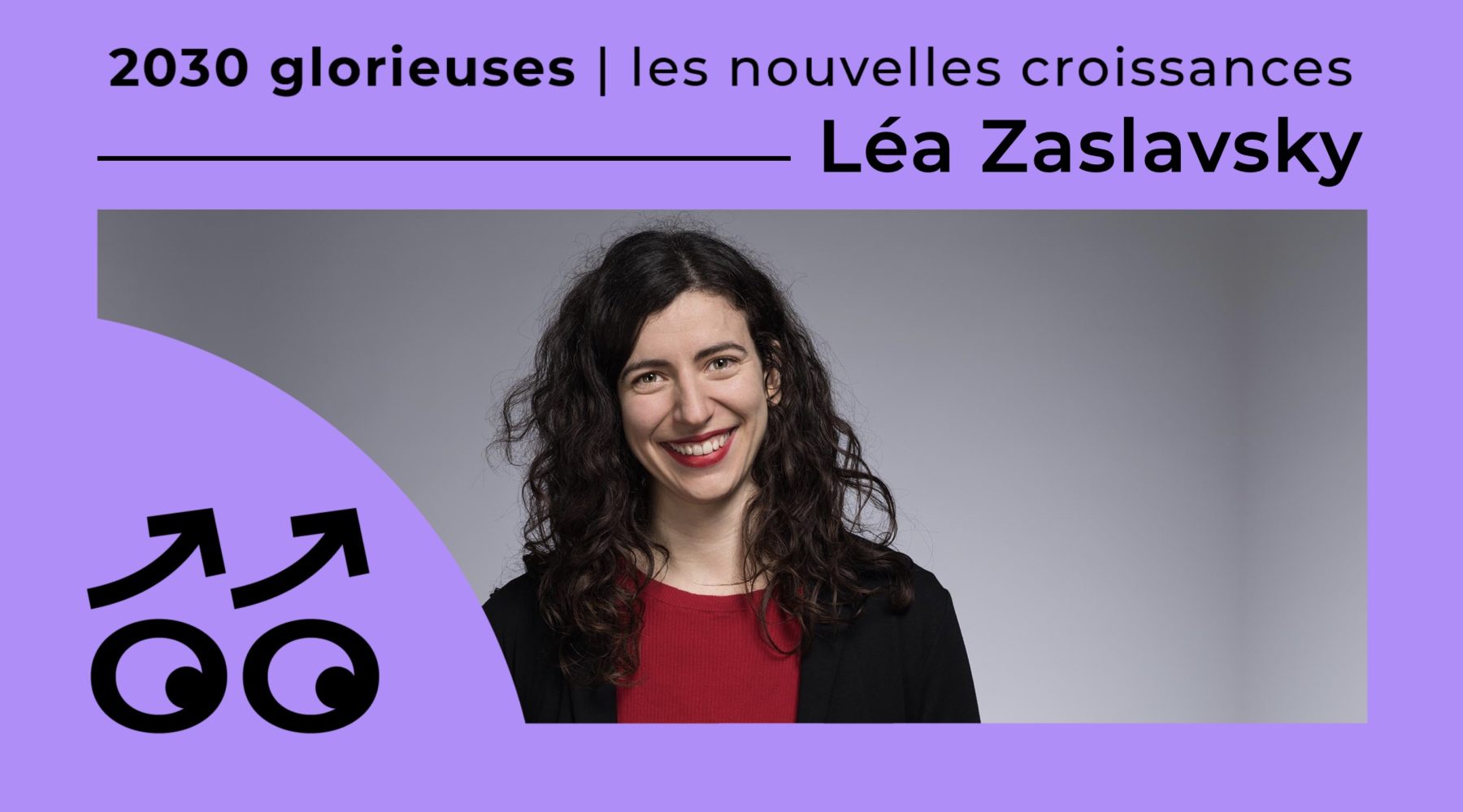 2030 Glorieuses #151 : Léa Zaslavsky : « Tisser des liens entre ceux qui agissent et ceux qui le font moins. »