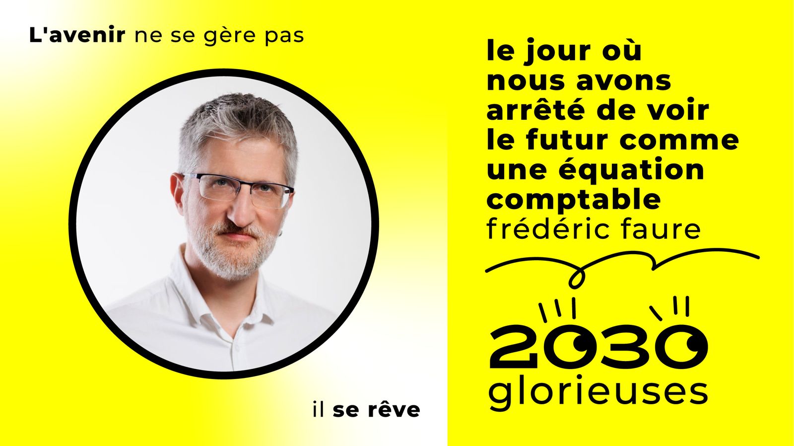 #166 Frédéric Faure : « L'avenir ne se gère pas avec un tableur Excel, il se rêve collectivement. »
